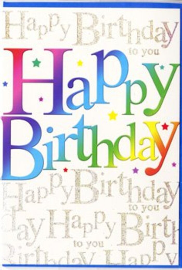 This image shows a radiant birthday card whose front design captures that same mix of excitement and care you might sense when stepping into a well-stocked Millwall flower shop before a celebration. The central focus is the bold Happy Birthday greeting, spelled out in substantial, cheerful letters that arch lightly across the card, as if lifting into a gentle smile. Each letter wears its own hue, yet they blend together in a fluid rainbow gradient-starting from rich cherry reds and warm corals, flowing into golden yellows and zesty limes, then softening into lagoon blues and regal violets-recalling the gradual colour shifts in a hand-tied bouquet arranged with an eye for harmony. The finish of the lettering appears satiny and smooth, with just enough sheen to catch the light like freshly unwrapped ribbon. Behind this statement text, the background is entirely filled with elegant, looping script in fine gold, repeating the phrase Happy Birthday to you in lines that drift diagonally across the surface. The script looks almost handwritten, as though someone had patiently penned the greeting again and again-an echo of repeated good wishes from friends scattered around the Isle of Dogs, from Millwall Park across to Mudchute. The gold has a gentle, metallic sparkle, glimmering in places like fairy lights reflected in the evening Thames, while tiny star-like specks and speckles of shimmer nestle between the words. The result is a layered, textured look that remains smooth to the touch yet rich to the eye. The card's overall feeling is one of warm, unreserved celebration, ideal to accompany a freshly arranged birthday bouquet on its way to a home near the docks or a cosy flat off Manchester Road.
